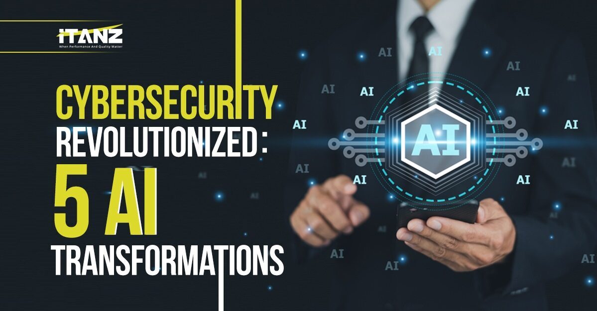 Transform Cyber Security with AI